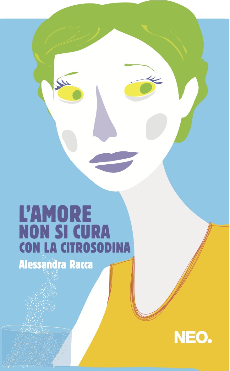 Copertina - L_amore non si cura con la citrosodina - Alessandra Racca - Neo Edizioni